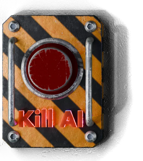 Kill AI button